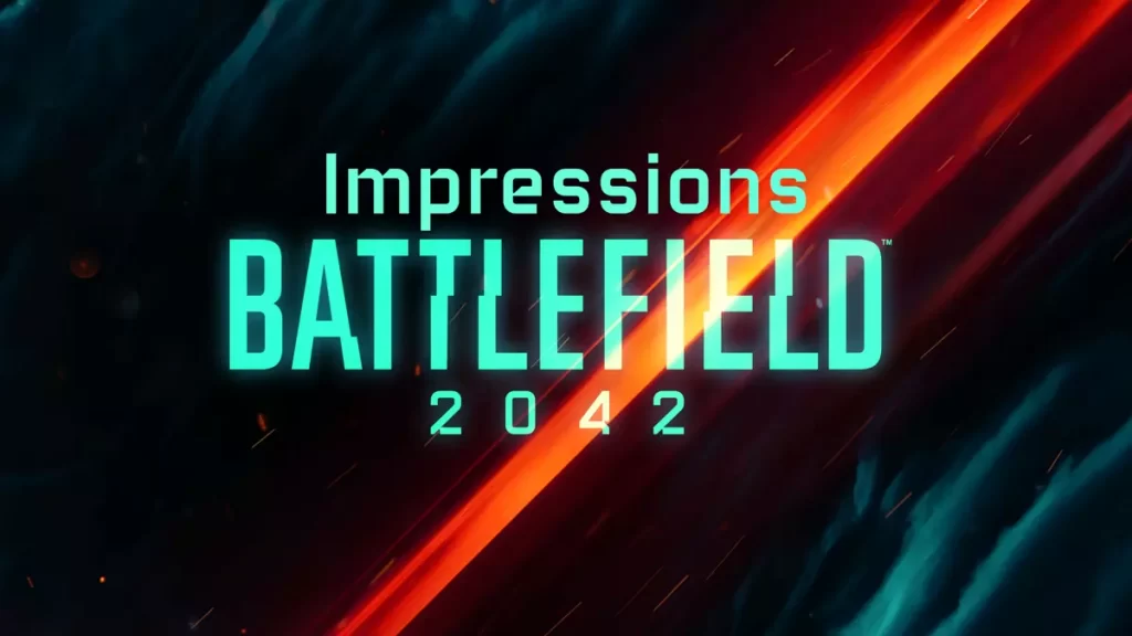 Battlefield 2042 First Impressions Battlefield 2042 First Impressions
