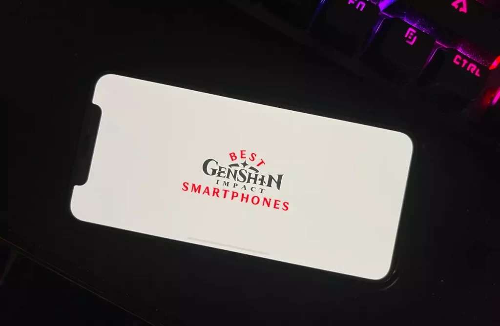 Best Phones For Genshin Impact