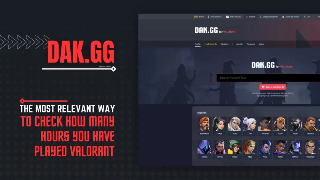 The Most Relevant Way to Check How Many Hours You Have Played Valorant in Dak.gg