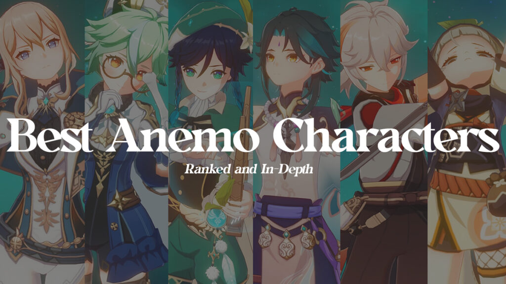 Best Anemo Characters in Genshin Impact