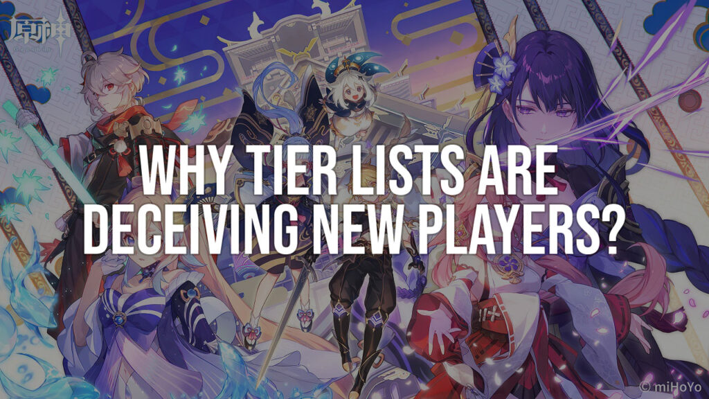 Why Tier Lists Are Deceiving New Players? Why Tier Lists Are Deceiving New Players